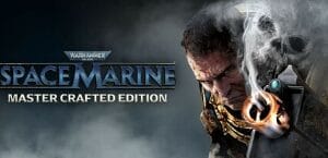 战锤40K：星际战士大师打造版/Warhammer 40,000: Space Marine - Master Crafted Edition