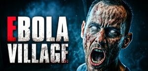 埃博拉村/EBOLA VILLAGE